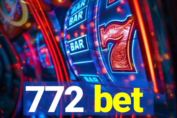 772 bet